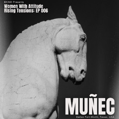 BKiND Presents: Women With Attitude | Rising Tensions EP006: Muñec