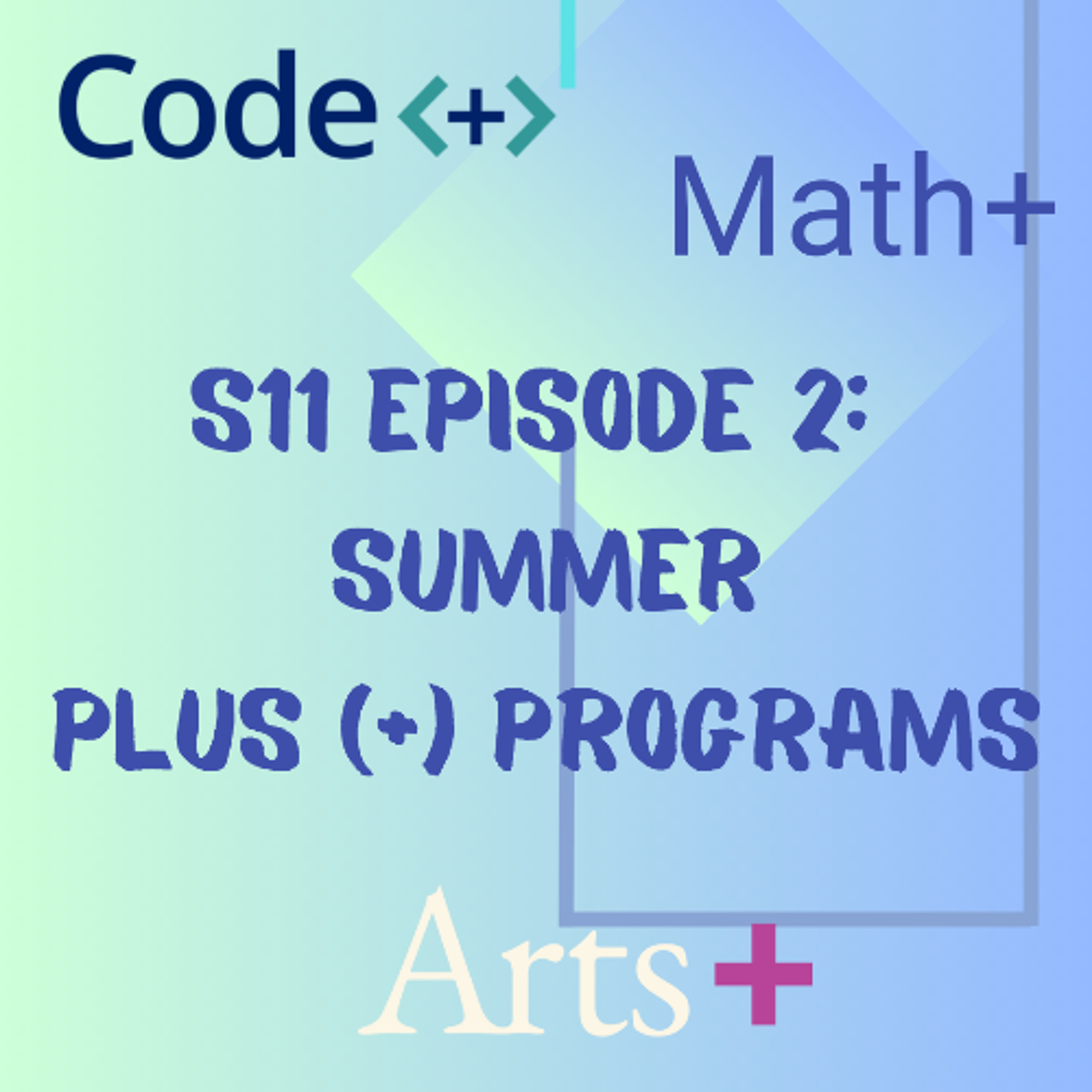 S11E2 - Plus Programs