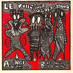 LE VILLEJUIF UNDERGROUND - Ghost Of The Water