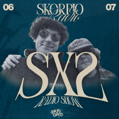 SKORPIO RADIOSHOW BY SX2 06.07.2025