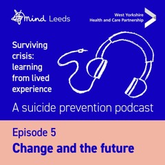 Episode 5 - Change and the future