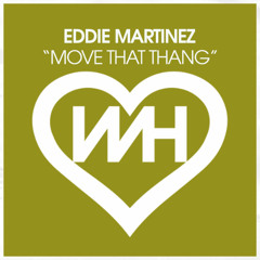 Eddie Martinez - Move That Thang