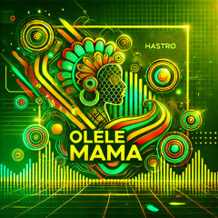 Hastro - Olele Mama (Extended Club Mix)