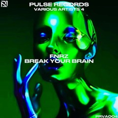FNRZ - BREAK YOUR BRAIN [FREE DL]