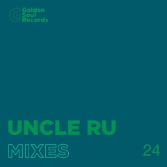 UNCLE RU @GOLDEN MIXTAPE #24 FREE DOWNLOAD