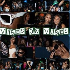 VIBES ON VIBES