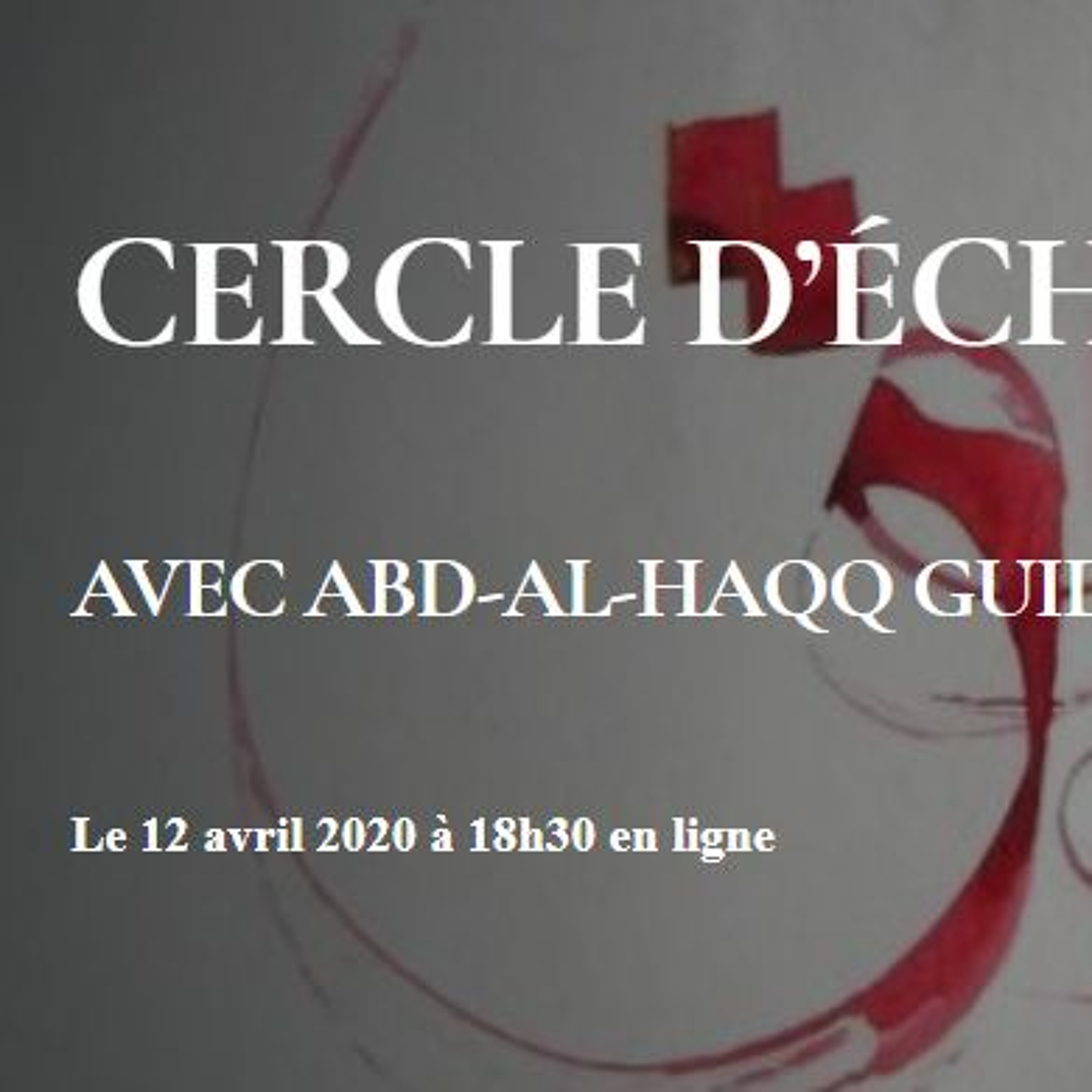Cercle d'échange avec Abd-al-Haqq Guiderdoni du 12 avril 2020 episode artwork