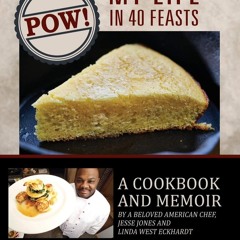 ✔PDF✔ POW! My Life in 40 Feasts: A Cookbook and Memoir by a Beloved American Che