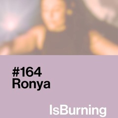 Ronya...IsBurning #164