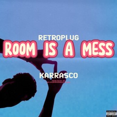 ROOM IS A MESS c/KARRASCO.mp3