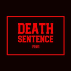 Deat Sentence Uptempo Mix March