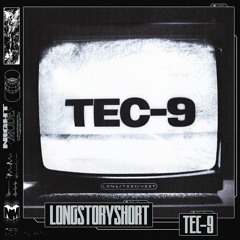 longstoryshort - TEC-9
