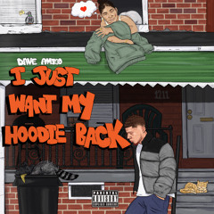I JUST WANT MY HOODIE BACK (FEAT. CHUCC GLOBAL + COWBOYKILLERR + GYPTXVN)