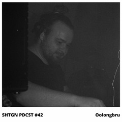 SHTGN PDCST #42 - oolongbru