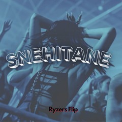 Snehitane  (Ryzers Flip) | Club Mix |