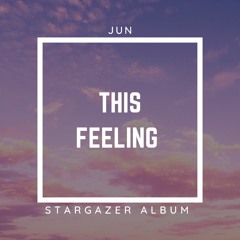 JUN - This feeling