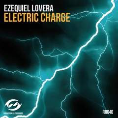 RR040 Ezequiel Lovera - Electric Charge [RADIATION RECORDINGS]