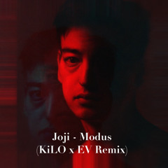 Joji - Modus (KiLO X EV Remix)