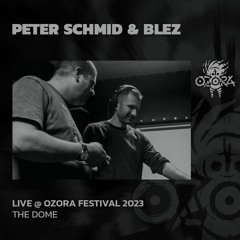 Peter Schmid & Blez @ Ozora Festival 2023 | The Dome