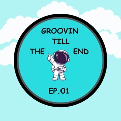 'Groovin Till The End' MIX