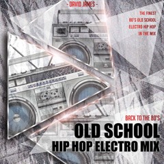 Back to the 80's - Old School Hip Hop Electro