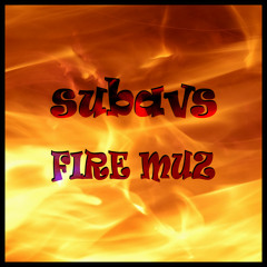 subavs - Fire Muz [Original Mix]