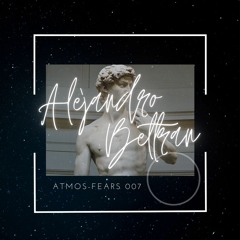 ATMOS-FEARS MIX 007 - Alejandro Beltran
