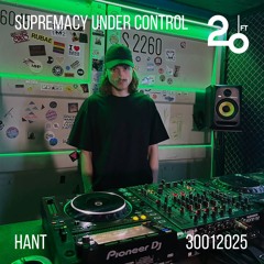 Supremacy Under Control @ 20ft Radio - 30/01/2025