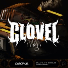 Crankdat & Bandlez - Ground Shake (CLOVEL Remix)
