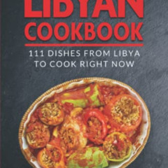 DOWNLOAD KINDLE 📌 The Ultimate Libyan Cookbook: 111 Dishes From Libya To Cook Right