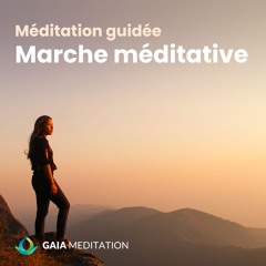 Méditation Guidée De Pleine Conscience (Marche Méditative)