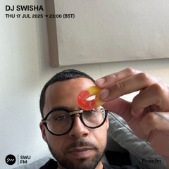 DJ Swisha - 17 July 2025