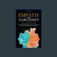 {READ} 📕 Empath and Narcissist: How to Defend Yourself and Heal From Narcissistic Abuse, Toxic Cod