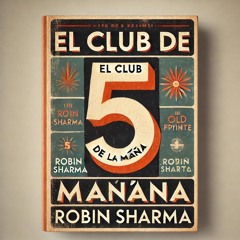 El Club de las 5 de la mañana (Audiolibro Con Jazz) Capitulo #15