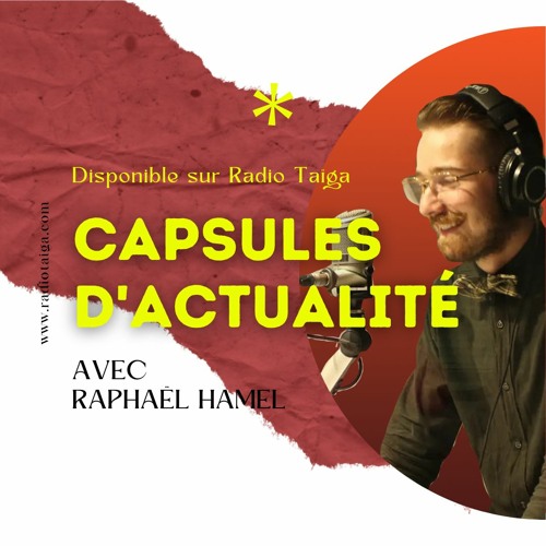 Capsules d'actualité avec Raphaël Hamel