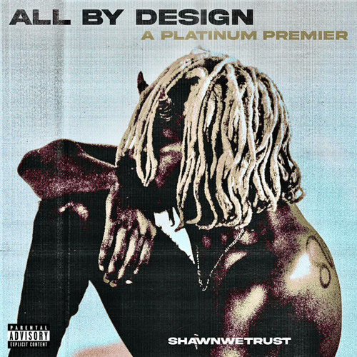 All By Design (Prod. Steviie.B) (PLATINUM EXCLUSIVE)