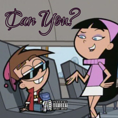 Can You? (Prod. by FRANCISMADEIT)
