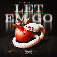 Let Em Go! ft. Khali