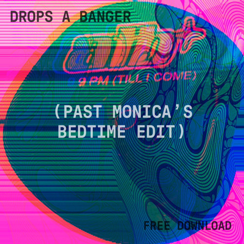 ATB - 9PM (Past Monica's Bed Time Edit) [FREE DOWNLOAD]