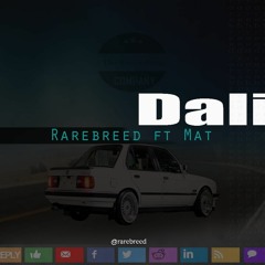 Dali _ Rarebreed Ft Mat