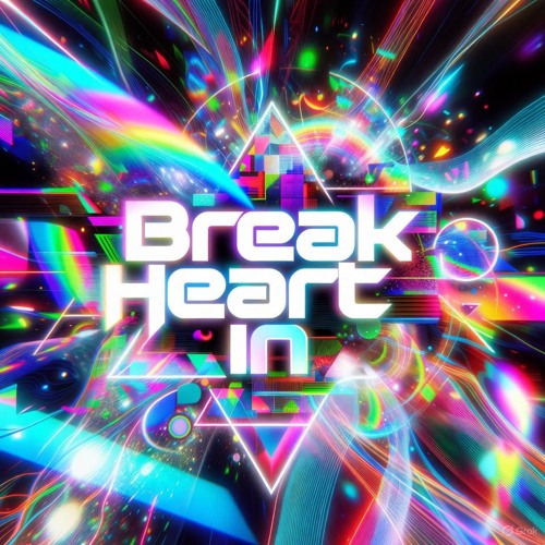 Break heart in (Re-edit)