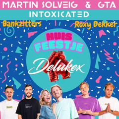 Intoxicated X Huisfeestje Delukex Mashup