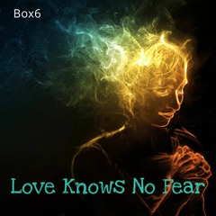 Love Knows No Fear
