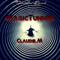 Claude.M - MagicTunnel (Original Mix)