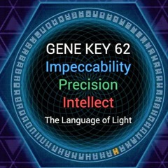 Gene Key 62