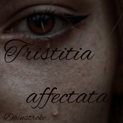Tristitia Affectata