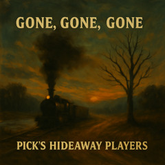 Gone, Gone, Gone