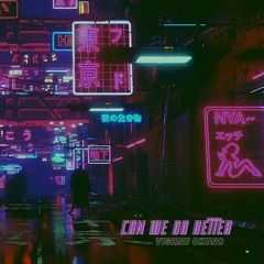 Can We Do Better (Original Mix)