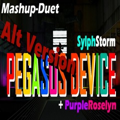 Pegasus Device - SlyphStorm & PurpleRoselyn (Alt Duet Version)