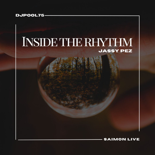 DJPOOL75, SAIMON LIVE & Jassy Pez - Inside the rhythm (Vocal Mix) (DEMO)